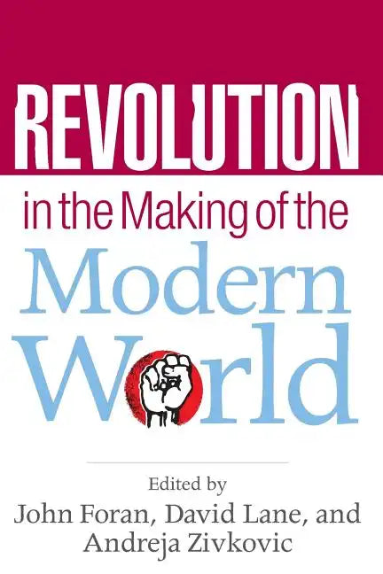 Revolution in the Making of the Modern World: Social Identities, Globalization and Modernity - Paperback