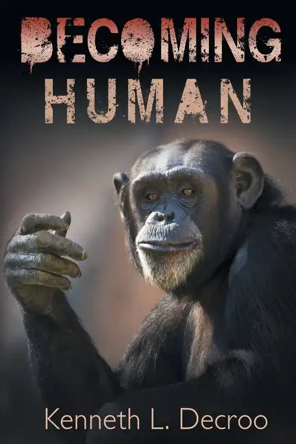 Becoming Human - Paperback