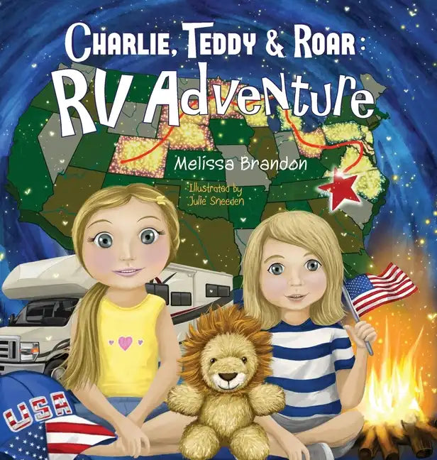 Charlie, Teddy, and Roar: RV Adventure - Hardcover