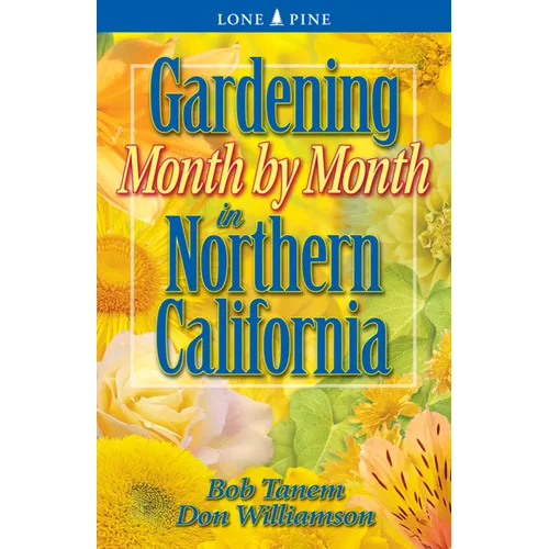 Gardening Month by Month in Northern California - Paperback