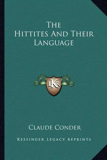 The Hittites and Their Language - Paperback
