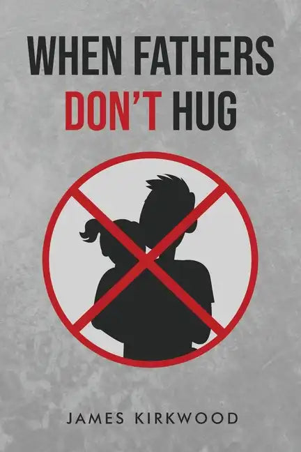 When Father's Don't Hug - Paperback