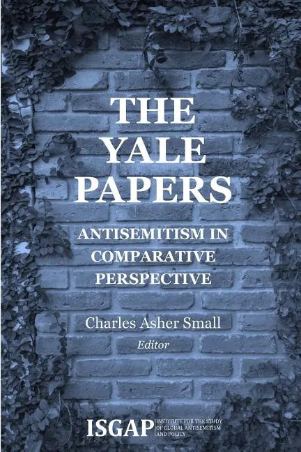 The Yale Papers: Antisemitism in Comparative Perspective - Paperback