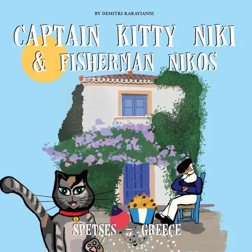 Captain Kitty Niki & Fisherman Nikos: A Spetses Adventure in Greece - Paperback