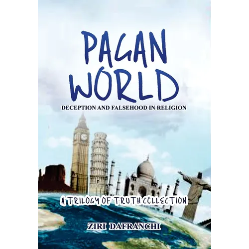 Pagan World: Deception And Falsehood In Religion - Hardcover
