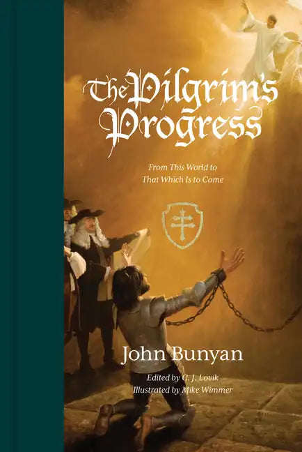 The Pilgrim's Progress: From This World to That Which Is to Come (Redesign) - Hardcover