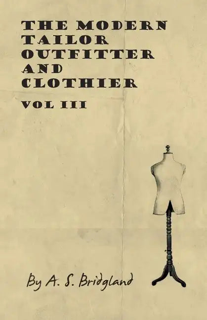 The Modern Tailor Outfitter and Clothier - Vol III - Hardcover