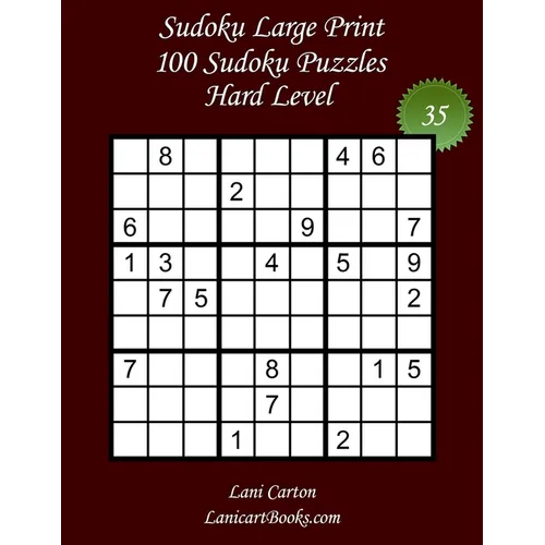 Sudoku Large Print for Adults - Hard Level - Nｰ35: 100 Hard Puzzles - Big Size (8.3