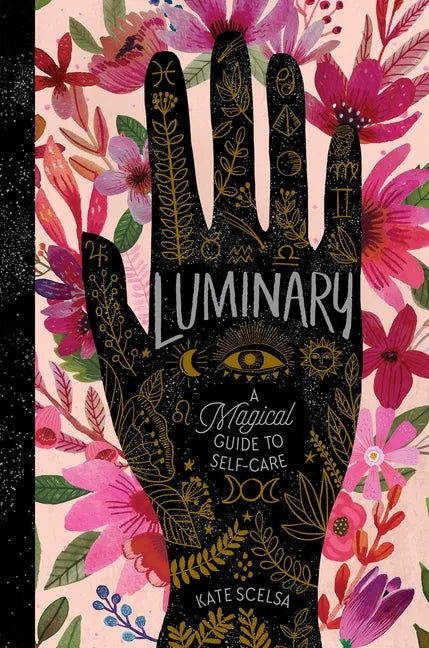 Luminary: A Magical Guide to Self-Care - Hardcover