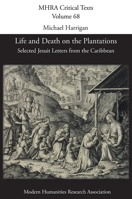 Life and Death on the Plantations: Selected Jesuit Letters from the Caribbean - Paperback
