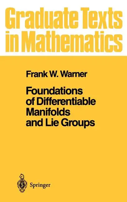 Foundations of Differentiable Manifolds and Lie Groups - Hardcover