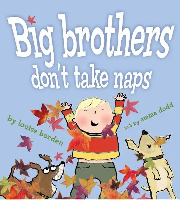 Big Brothers Don't Take Naps - Hardcover