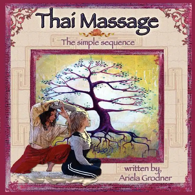 Thai Massage- The simple sequence - Paperback