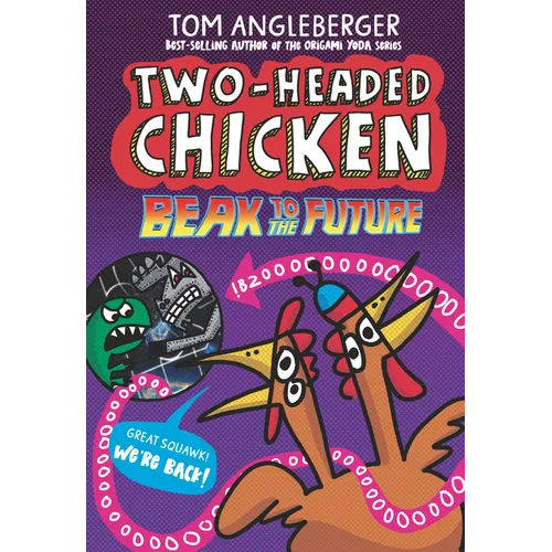Two-Headed Chicken: Beak to the Future - Hardcover