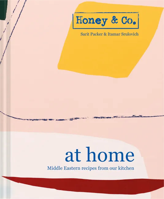 Honey & Co: At Home: Middle Eastern Recipes from Our Kitchen - Hardcover