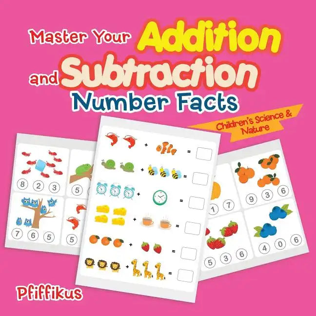 Master Your Addition and Subtraction Number Facts Children's Science & Nature - Paperback
