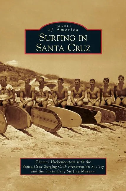 Surfing in Santa Cruz - Hardcover