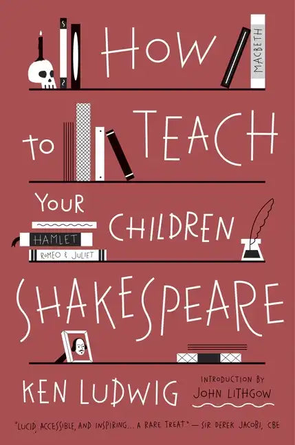 How to Teach Your Children Shakespeare - Paperback