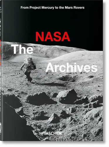 The NASA Archives. 45th Ed. - Hardcover