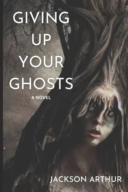 Giving Up Your Ghosts - Paperback