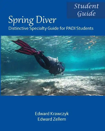 Spring Diver: Distinctive Specialty Guide for PADI Students - Paperback