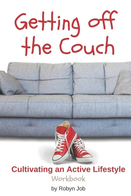 Getting Off the Couch: Cultivating an Active Lifestyle - Paperback