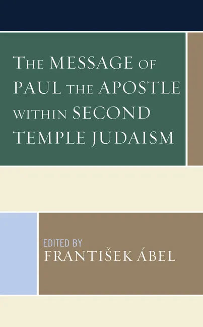 The Message of Paul the Apostle within Second Temple Judaism - Paperback