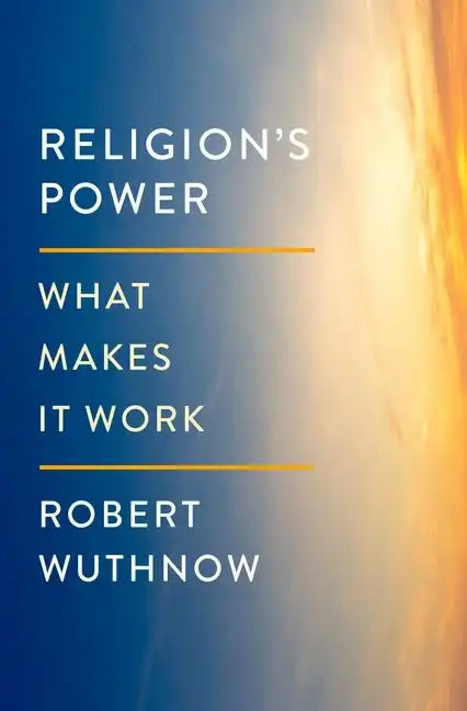 Religion's Power: What Makes It Work - Hardcover