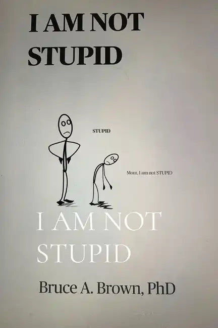 I Am Not Stupid - Paperback