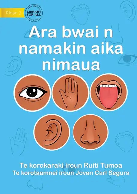 Our Five Senses - Ara bwai n namakin aika nimaua (Te Kiribati) - Paperback