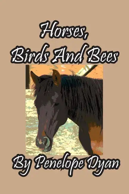Horses, Birds And Bees - Paperback