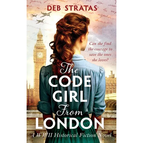 The Code Girl From London: A WWII Historical Fiction Novel - Hardcover