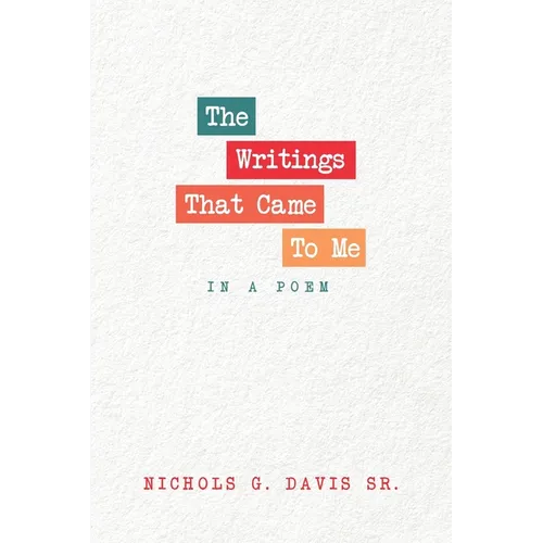 The Writings That Came To Me In A Poem - Paperback