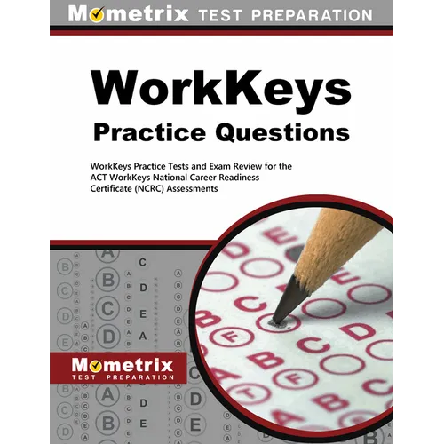 Workkeys Practice Questions: Workkeys Practice Tests and Exam Review for the Act's Workkeys Assessments - Paperback