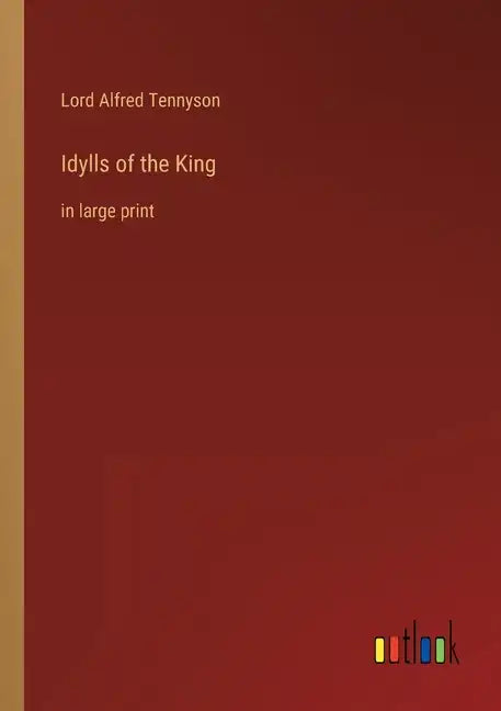 Idylls of the King: in large print - Paperback