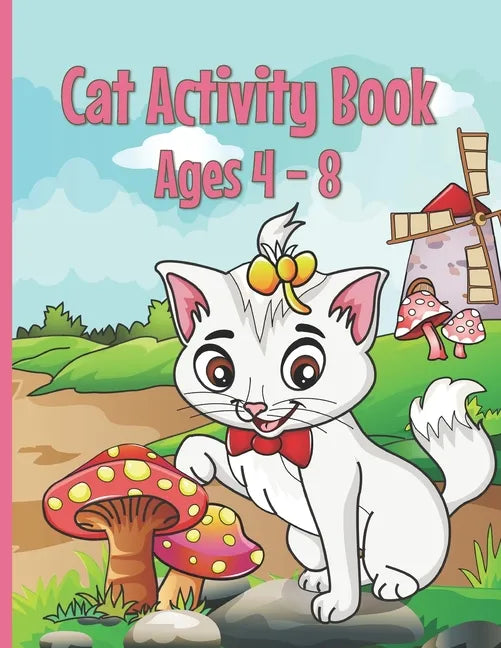 Cat Activity Book: Cat Coloring Books for Kids 4-8 With Dot to Dot, Tracing and Maze Designs - Paperback