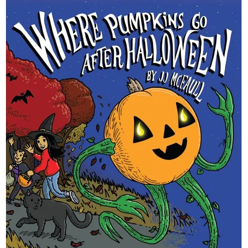 Where Pumpkins Go After Halloween - Hardcover