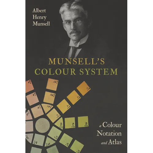 Munsell's Colour System: A Colour Notation and Atlas - Hardcover
