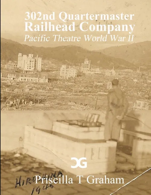 302nd Quartermaster Railhead Company - Paperback
