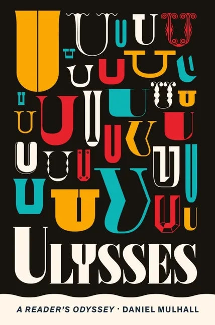 Ulysses: A Reader's Odyssey - Paperback
