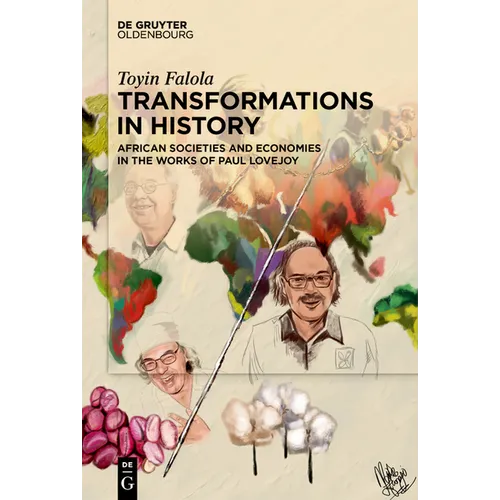 Transformations in History: African Societies and Economies in the Works of Paul Lovejoy - Hardcover