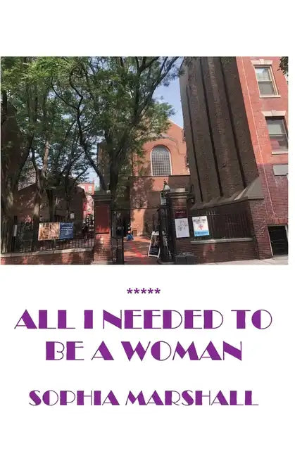 All I Needed to Be a Woman - Paperback