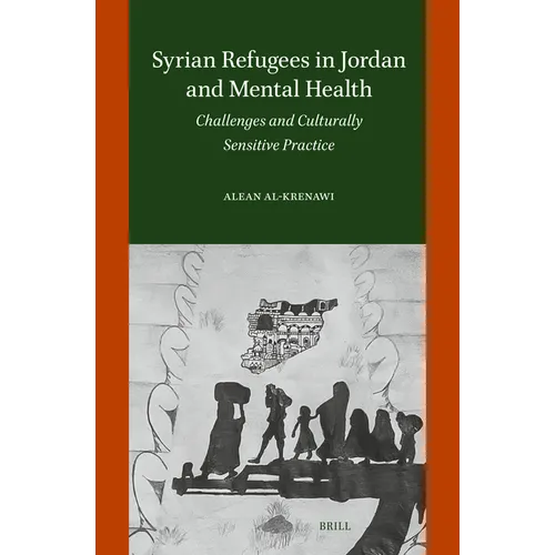 Syrian Refugees in Jordan and Mental Health: Challenges and Culturally Sensitive Practice - Hardcover