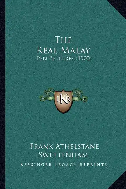 The Real Malay: Pen Pictures (1900) - Paperback