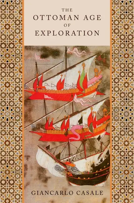 The Ottoman Age of Exploration - Paperback