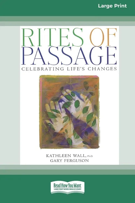 Rites of Passage: Celebrating Life's Changes [Standard Large Print 16 Pt Edition] - Paperback