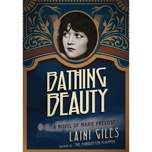 Bathing Beauty: A Novel of Marie Prevost - Paperback