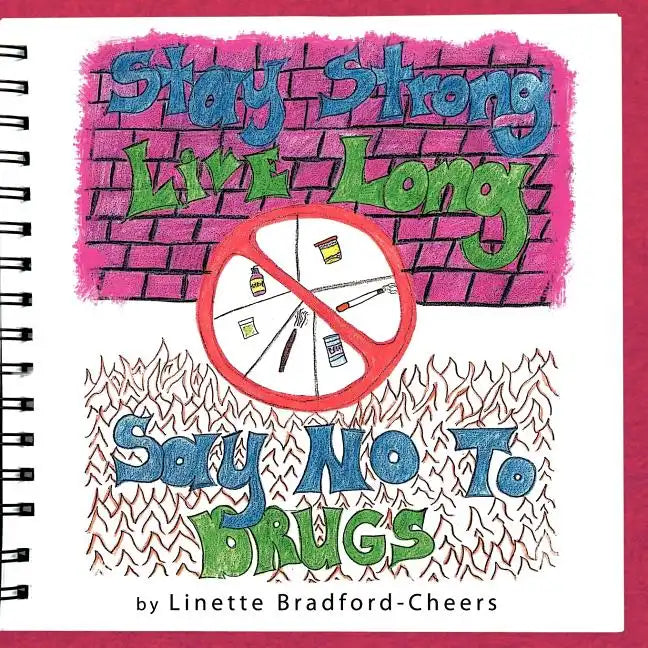 Stay Strong, Live Long- Say No To Drugs - Paperback