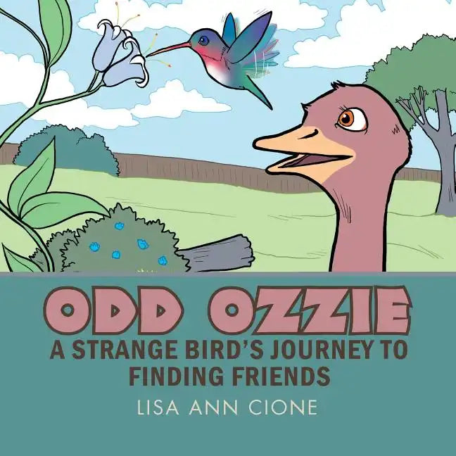 Odd Ozzie: A Strange Bird's Journey to Finding Friends - Paperback