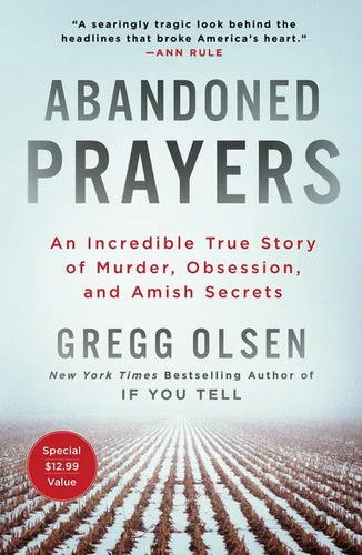 Abandoned Prayers: An Incredible True Story of Murder, Obsession, and Amish Secrets - Paperback